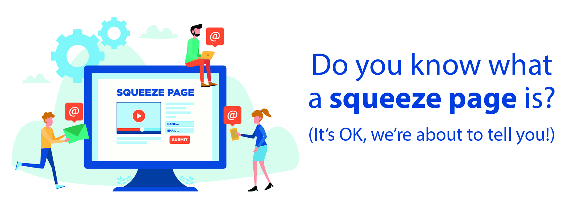 Featured image for “Why you need to use squeeze pages in your marketing efforts.”